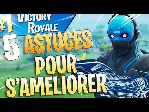 5 ASTUCES POUR S'AMELIORER SUR FORTNITE
