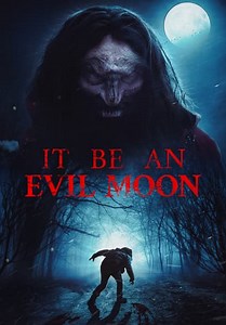 It Be an Evil Moon (2023)