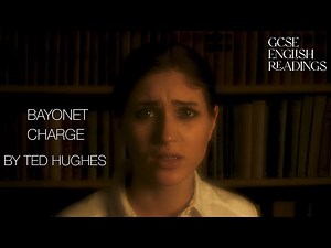 GCSE ENGLISH READINGS: Bayonet Charge by Ted Hughes