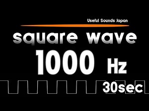 【TEST TONE】 1000Hz Square Wave 30sec