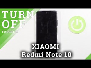 How to Switch Off XIAOMI Redmi Note 10 – Turn Off Device