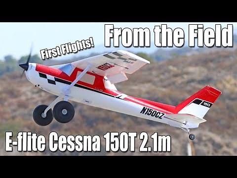 From the Field -- E-flite Carbon-Z Cessna 150T 2.1m BNF Basic First Flights | The RC Geek