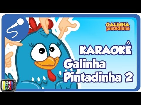 Galinha Pintadinha 2 KARAOKÊ
