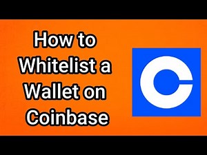 How to Whitelist a Wallet on Coinbase - Full Guide