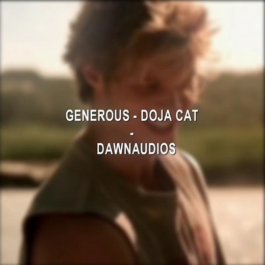 generous - doja cat [edit audio]