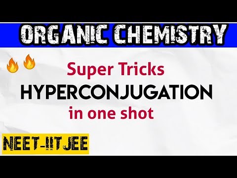 HYPERCONJUGATION - In One Shot | Simplest Explaination | Organic Chemistry | NEET-IITJEE | NEET 2021