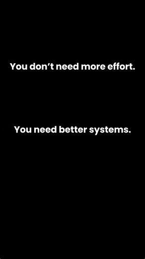 Effort doesn’t scale. Systems do. #compoundlogic #systems #longtermthinking