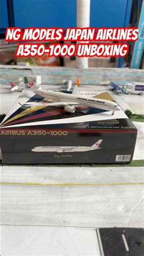 NG Models Japan Airlines A350-1000 Unboxing #aviation #modelairport #modelairplane #ngmodels
