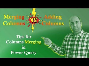 Power Query Column Merging Tips: Merging Columns vs. Adding Columns