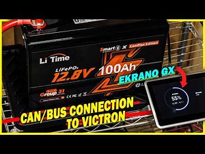 How to Use Victron Ekrano GX with Non-Victron Equipment LiTime 12V 100Ah ComFlex Edition LFP Battery