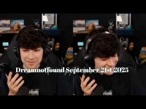 Dreamnotfound | September 21st 2025