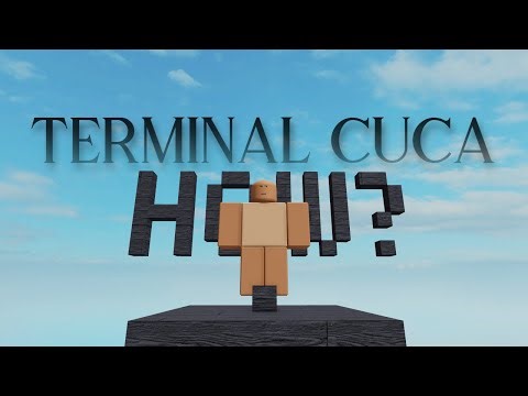 [TIER 18] Terminal Cuca // VERIFIED (IMPOSSIBLE OBBY)