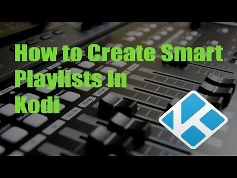 How to Create Smart Playlists in Kodi