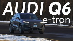 2025 Audi Q6 E-Tron Road Test