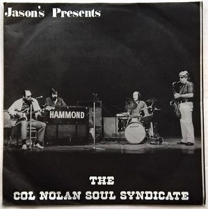 Col Nolan Soul Syndicate - What's The Use / Buckingham Palace