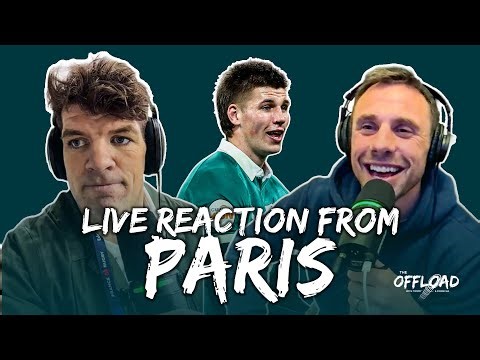 Six Nations live reaction from Paris & more | The Offload EP70