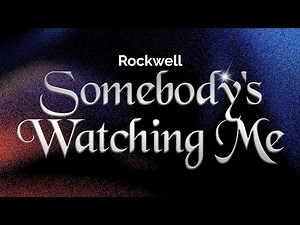 Rockwell - Somebody's Watching Me (Lyrics)