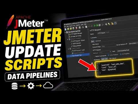 How to update JMeter scripts for load testing data pipelines - Beginner Guide