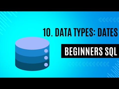 10. Data Types date, time, datetime | SQL for Beginners
