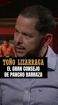 The great advice from PANCHO BARRAZA to Toño Lizarraga.