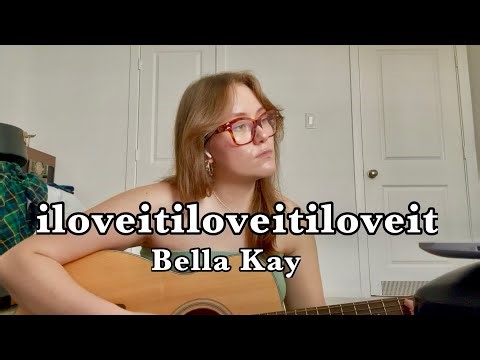 iloveitiloveitiloveit - Bella Kay (cover)