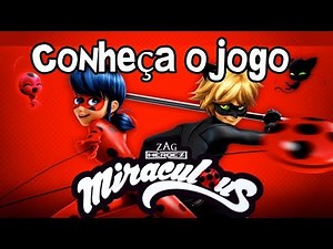 Conheça o Jogo Miraculous: Ladybug & Gato Noir Jogo Oficial