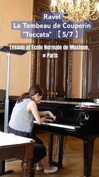 École Normale de Musique, Paris🇫🇷Ravel: Le Tombeau de Couperin 【5/7】 Toccata | ラヴェル《クープランの墓》トッカータ