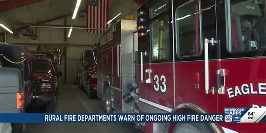 Rural fire departments warn of ongoing high fire danger