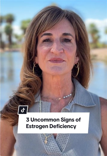 3 Uncommon Signs of Estrogen Deficiency