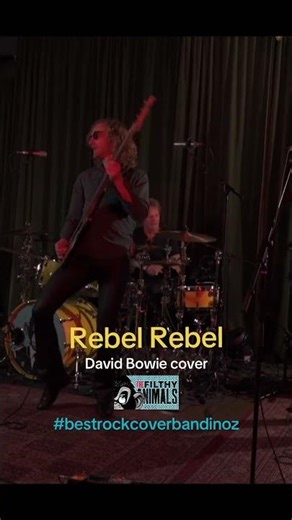 Rebel Rebel- David Bowie cover performed by Australian Rock Supergroup The Filthy Animals.