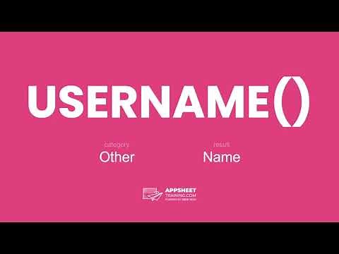 AppSheet USERNAME() Expression