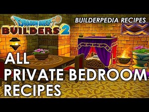Dragon Quest Builders 2 - All Private Bedroom Recipes (Builderpedia Recipe Guide)