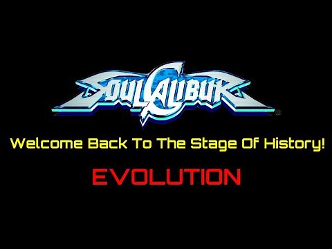 WELCOME BACK TO THE STAGE OF HISTORY! Anouncer/Narrator Evolution, Soul Edge–Soul Calibur VI