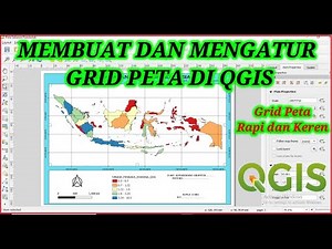 Cara Membuat & Mengatur Grid Peta di QGis || How to Create Grid Map On QGis