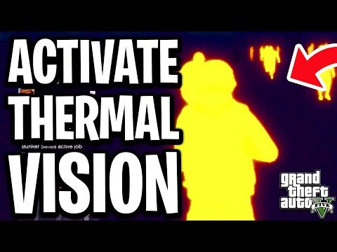 How To Activate Thermal Vision In GTA 5 - Full Guide