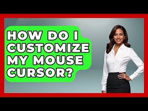 How Do I Customize My Mouse Cursor? - Your Computer Companion