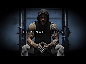 DOMINATE 2026 - The Most Powerful Motivational Speech Compilation for Success & Working Out
