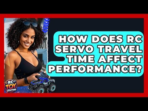 How Does RC Servo Travel Time Affect Performance? - RC Toy Central