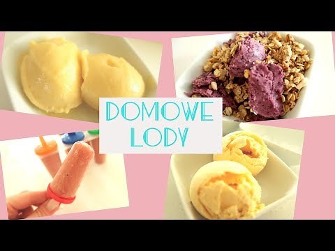 JAK ZROBIĆ ZDROWE DOMOWE LODY? - 4 przepisy!/ SORBET / LODY JOGURTOWE / LODY KREMOWE MANGO