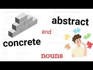 Concrete nouns and Abstract nouns in English Grammar