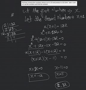 Find two consecutive numbers whose sum is 23 and product is 132... | Filo