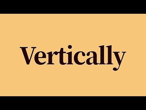 Vertically Meaning and Definition