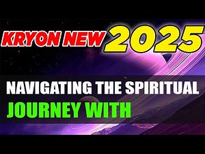 Kryon 2025 》Navigating the Spiritual Journey with Kryon Sacred Wisdom