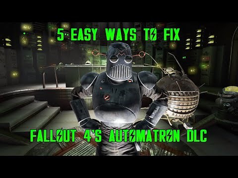 5 Easy Ways to Fix Automatron In Fallout 4