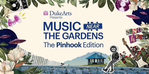 Announcing: Music Near the Gardens 2025: The Pinhook Edition! - Duke Arts