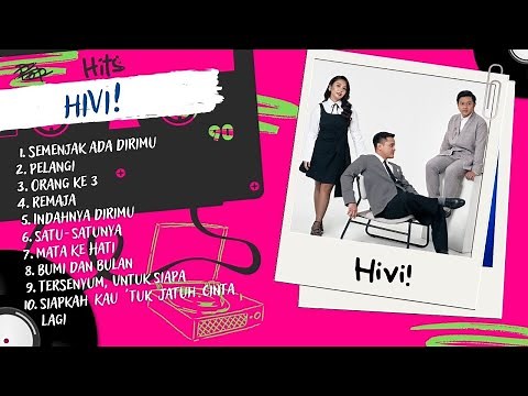 Hivi Full Album | Kumpulan Lagu Hivi Terpopuler | Playlist Hivi Semenjak Ada Dirimu