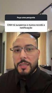 CNH Suspensa e Nunca Recebi Notificação? Entenda Por Que
