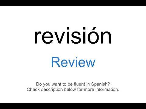 How to say "Review" in Spanish | revisión
