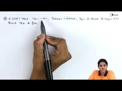 Problems Based on Characteristics of JFET - Field Effect Transistor - Basic Electronics