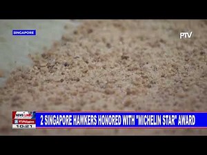 2 Singapore hawkers honored with "Michelin Star" award